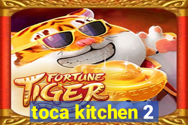 toca kitchen 2